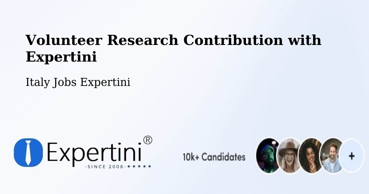 Volunteer Research Contribution Program – Augusta - Italy Jobs Expertini